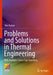 Problems and Solutions in Thermal Engineering: With Multiple-Choice Type Questions by Shiv Kumar
