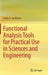 Functional Analysis Tools for Practical Use in Sciences and Engineering by Carlos A. de Moura