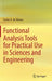 Functional Analysis Tools for Practical Use in Sciences and Engineering by Carlos A. de Moura