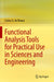 Functional Analysis Tools for Practical Use in Sciences and Engineering by de Moura