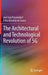 The Architectural and Technological Revolution of 5g by José Luiz Frauendorf