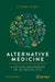 Alternative Medicine: A Critical Assessment of 202 Modalities by Edzard Ernst