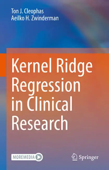 Kernel Ridge Regression in Clinical Research by Ton J. Cleophas
