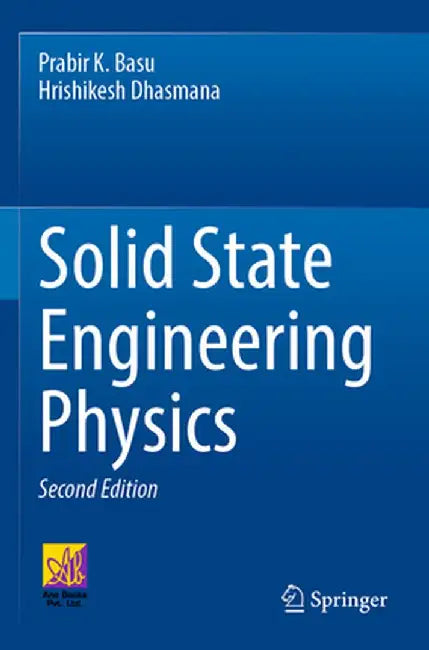 Solid State Engineering Physics by Prabir K. Basu