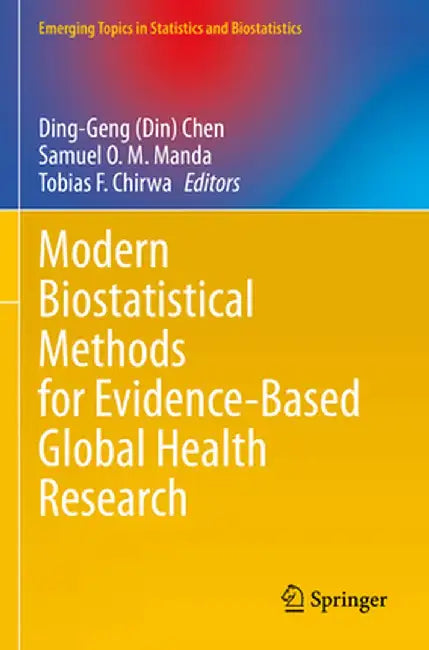 Modern Biostatistical Methods for Evidence-Based Global Health Research by Chen