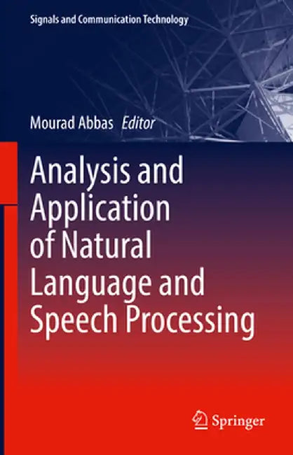 Analysis and Application of Natural Language and Speech Processing by Mourad Abbas