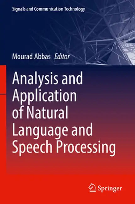 Analysis and Application of Natural Language and Speech Processing by Mourad Abbas