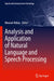Analysis and Application of Natural Language and Speech Processing by Mourad Abbas