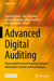 Advanced Digital Auditing: Theory and Practice of Auditing Complex Information Systems and Technologies by Egon Berghout