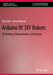 Arduino IV :DIY Robots: 3D Printing Instrumentation and Control by Tyler Kerr