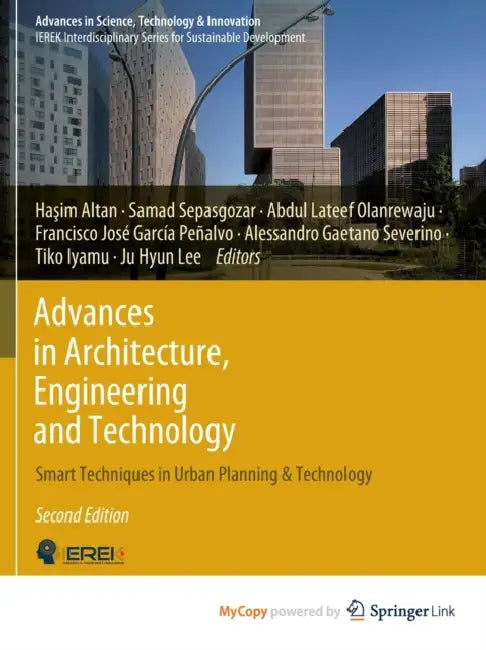 Advances in Architecture, Engineering and Technology: Smart Techniques in Urban Planning & Technology by Conor (Ulster University, UK) Heffernan