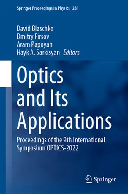 Optics and Its Applications: Proceedings of the 9th International Symposium Optics-2022 by David Blaschke