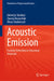Acoustic Emission: Fracture Detection in Structural Materials by Valentyn Skalskyi