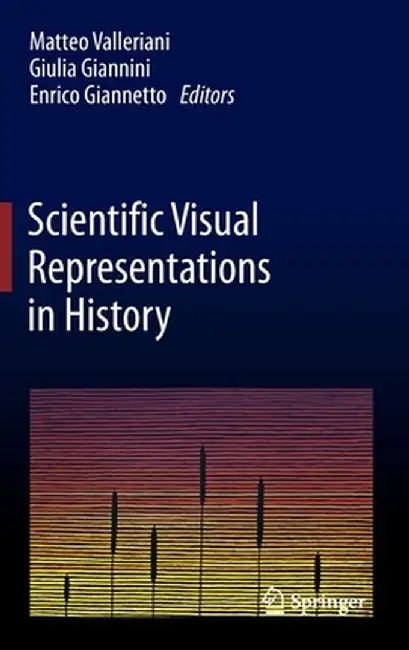 Scientific Visual Representations in History by Matteo Valleriani