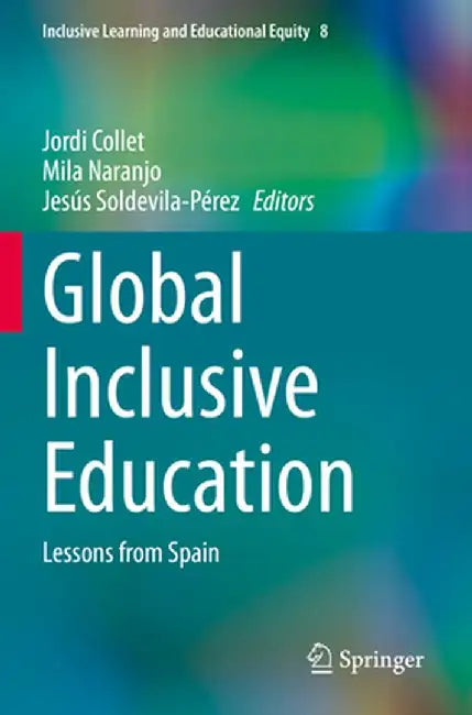 Global Inclusive Education: Lessons from Spain by Jordi Collet