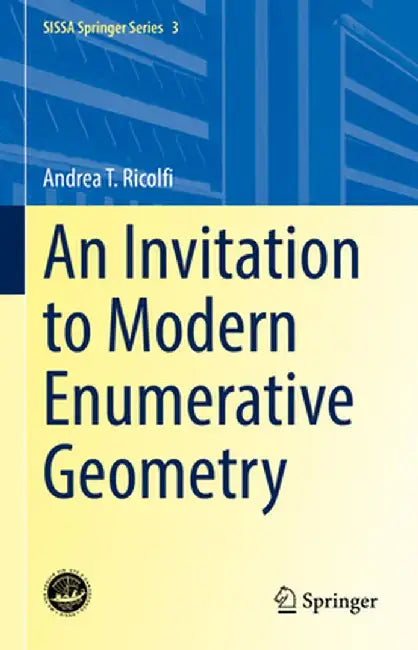 An Invitation to Modern Enumerative Geometry by Andrea T. Ricolfi
