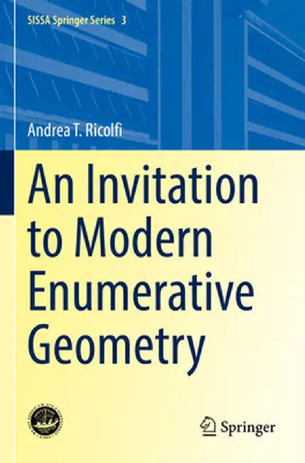 An Invitation to Modern Enumerative Geometry by Andrea T. Ricolfi