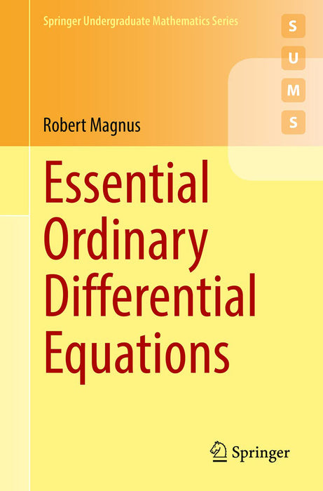 Essential Ordinary Differential Equations by Robert Magnus