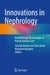 Innovations in Nephrology: Breakthrough Technologies in Kidney Disease Care by Geraldo Bezerra Da Silva Junior