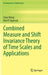 Combined Measure and Shift Invariance Theory of Time Scales and Applications by Chao Wang