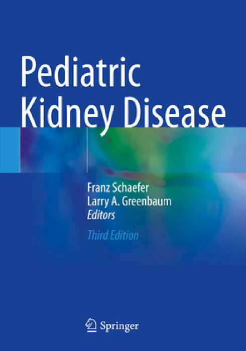 Pediatric Kidney Disease by Franz Schaefer