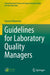 Guidelines for Laboratory Quality Managers by Saverio Mannino