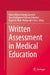 Written Assessment in Medical Education by Hosam Eldeen Elsadig Gasmalla