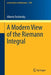 A Modern View of the Riemann Integral by Alberto Torchinsky