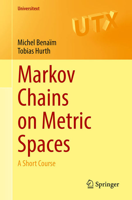 Markov Chains on Metric Spaces: A Short Course by Michel Benaïm