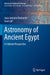 Astronomy of Ancient Egypt: A Cultural Perspective by Juan Antonio Belmonte