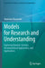 Models for Research and Understanding: Exploring Dynamic Systems, Unconventional Approaches, and Applications by Stanislaw Raczynski