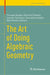 The Art of Doing Algebraic Geometry by Thomas Dedieu