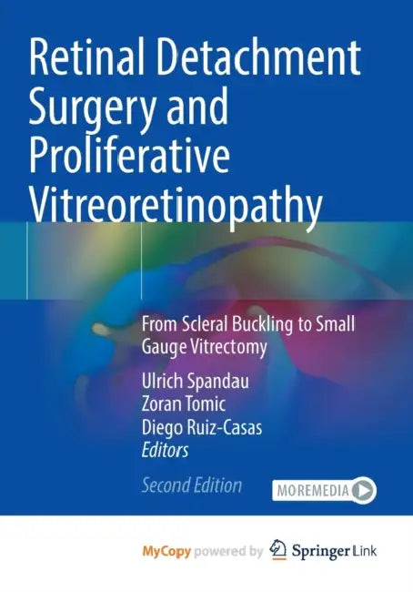 Retinal Detachment Surgery and Proliferative Vitreoretinopathy: From Scleral Buckling to Small Gauge Vitrectomy