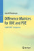 Difference Matrices for Ode and Pde: A Matlab(r) Companion by John M. Neuberger