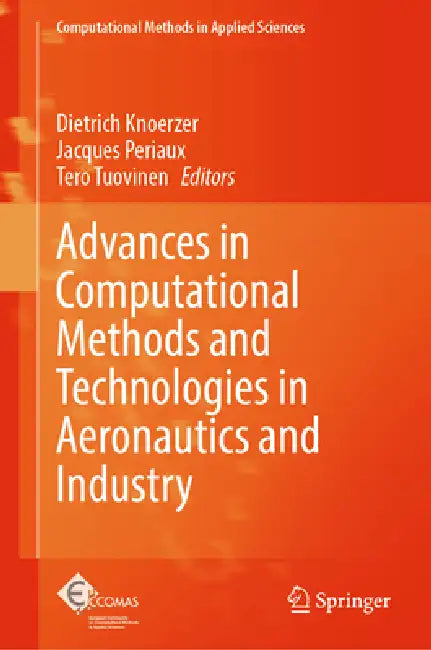 Advances in Computational Methods and Technologies in Aeronautics and Industry by Dietrich Knoerzer