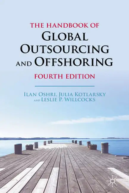 The Handbook of Global Outsourcing and Offshoring by Ilan Oshri