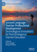 Second Language Teacher Professional Development: Technological Innovations for Post-Emergency Teacher Education by Karim Sadeghi