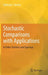 Stochastic Comparisons with Applications: In Order Statistics and Spacings by Subhash C. Kochar