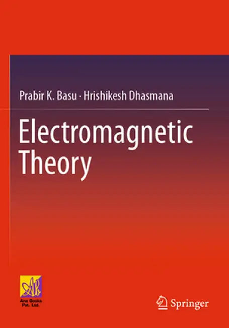 Electromagnetic Theory by Prabir K. Basu