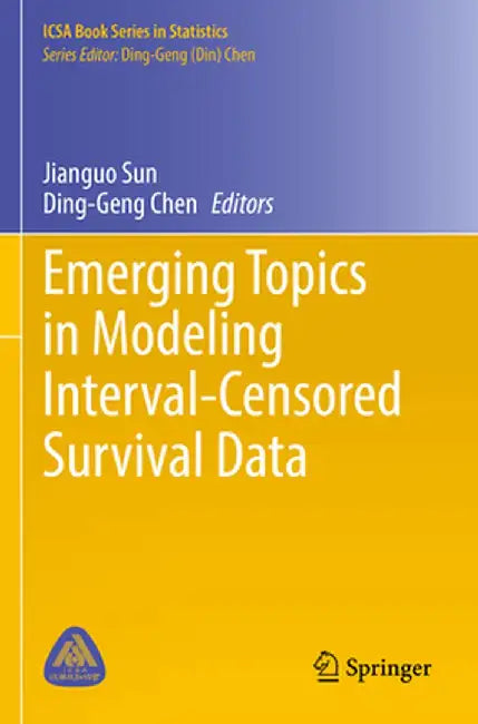 Emerging Topics in Modeling Interval-Censored Survival Data by Jianguo Sun