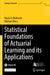 Statistical Foundations of Actuarial Learning and its Applications by Mario V. Wüthrich