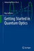 Getting Started in Quantum Optics by Ray LaPierre