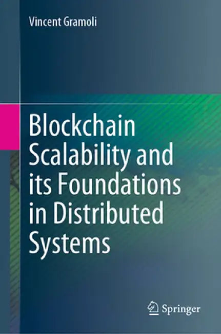 Blockchain Scalability and Its Foundations in Distributed Systems by Vincent Gramoli