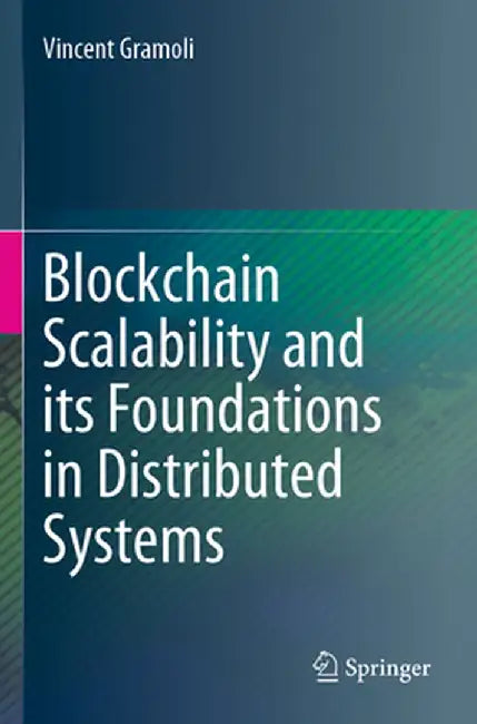 Blockchain Scalability and Its Foundations in Distributed Systems by Vincent Gramoli