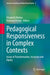 Pedagogical Responsiveness in Complex Contexts: Issues of Transformation, Inclusion and Equity by Elizabeth Walton
