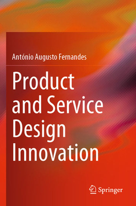 Product and Service Design Innovation by Fernandes