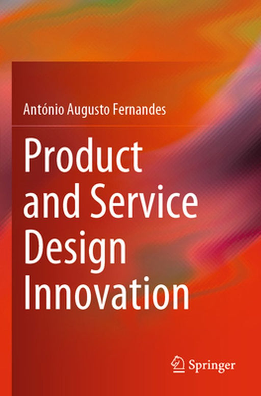 Product and Service Design Innovation by Fernandes