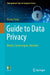 Guide to Data Privacy: Models Technologies Solutions by Vicenç Torra
