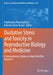Oxidative Stress and Toxicity in Reproductive Biology and Medicine: A Comprehensive Update on Male Infertility Volume II by Shubhadeep Roychoudhury
