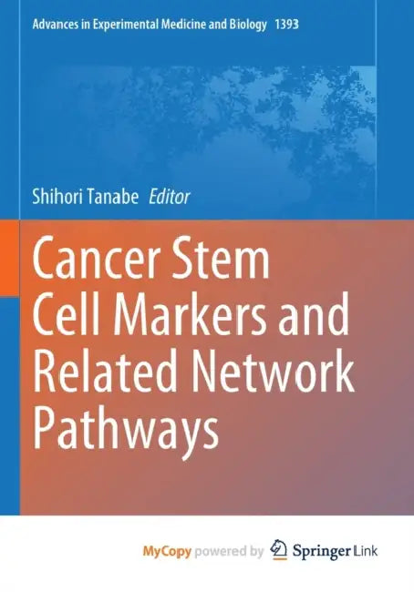 Cancer Stem Cell Markers and Related Network Pathways by Olivia Tuffin